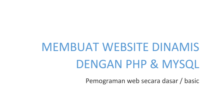 RITC - Sharing: Cara Membuat Website Dinamis (Basic) dengan PHP & MySQL